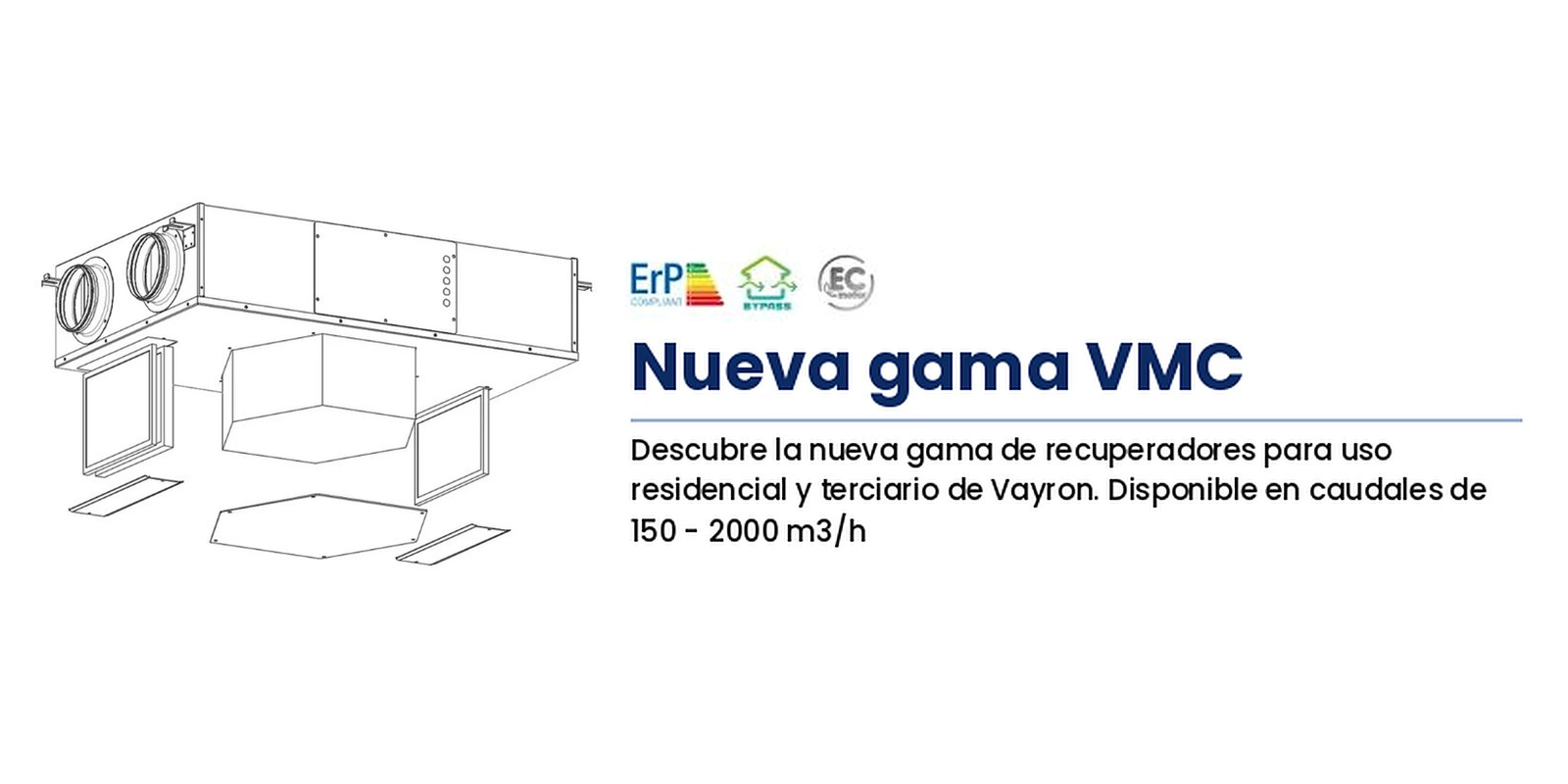 Nueva gama VMC — recuperadores de calor de 150 a 2000 m³/h — Vayron